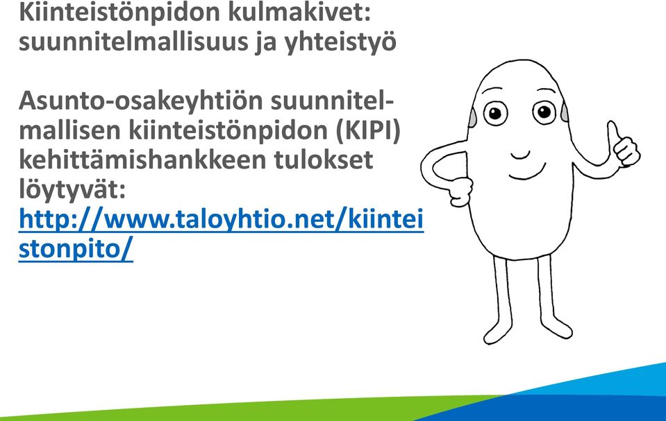 kiinteistönpidon (KIPI) kehittämishankkeen