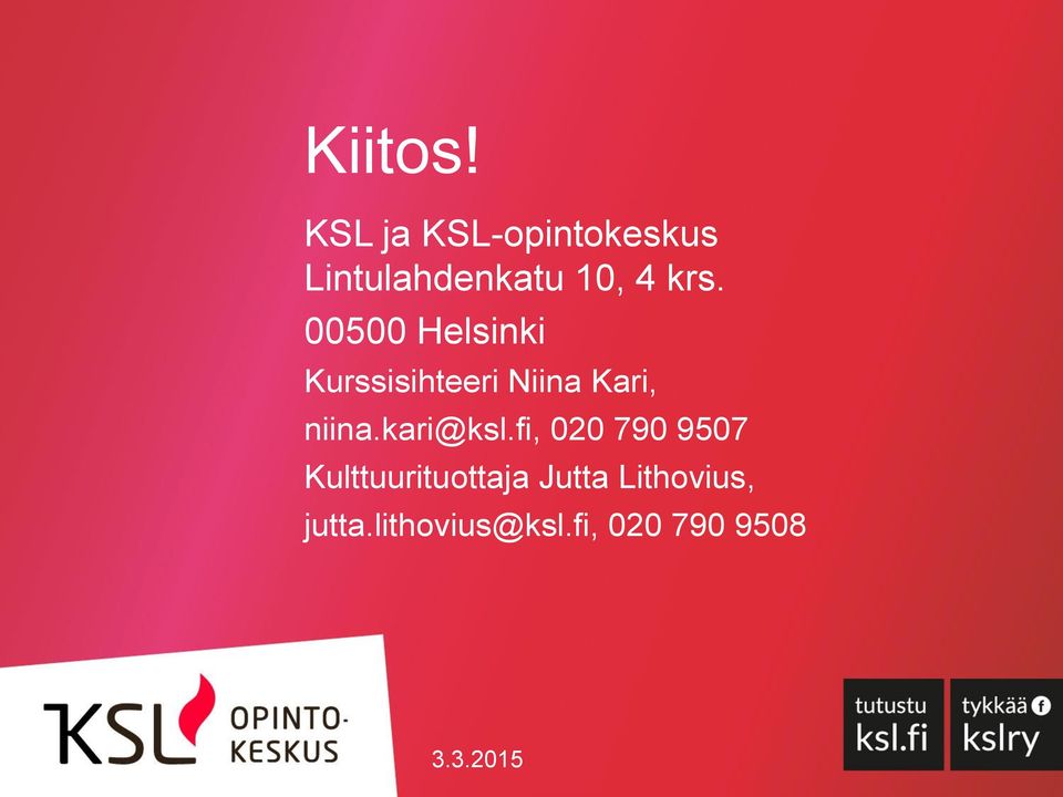 00500 Helsinki Kurssisihteeri Niina Kari, niina.