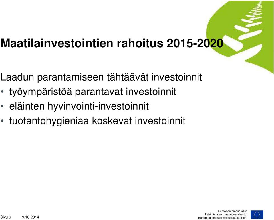 parantavat investoinnit eläinten