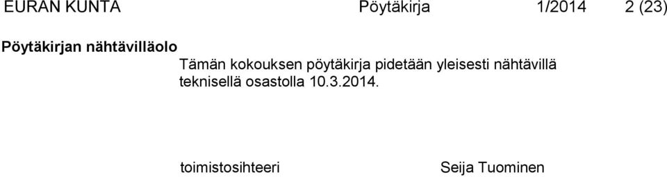 pöytäkirja pidetään yleisesti nähtävillä