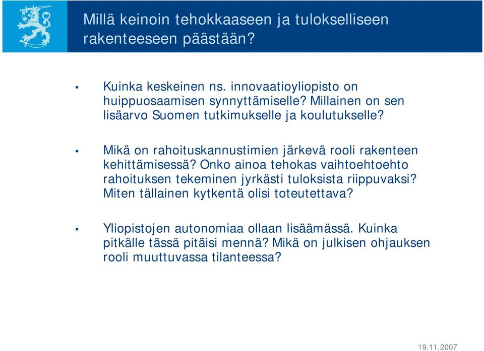 Mikä on rahoituskannustimien järkevä rooli rakenteen kehittämisessä?