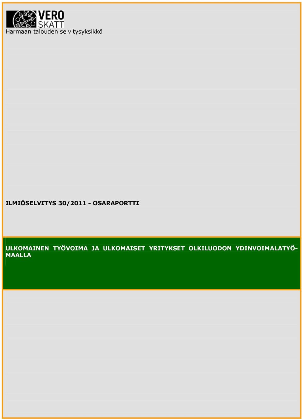 ULKOMAINEN TYÖVOIMA JA ULKOMAISET
