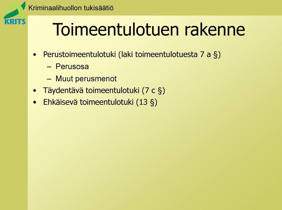 toimeentulotuesta 7 a ) Perusosa Muut