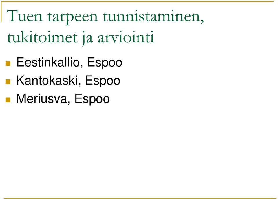 ja arviointi Eestinkallio,