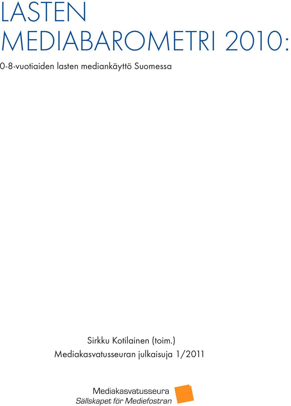 mediankäyttö Suomessa Sirkku