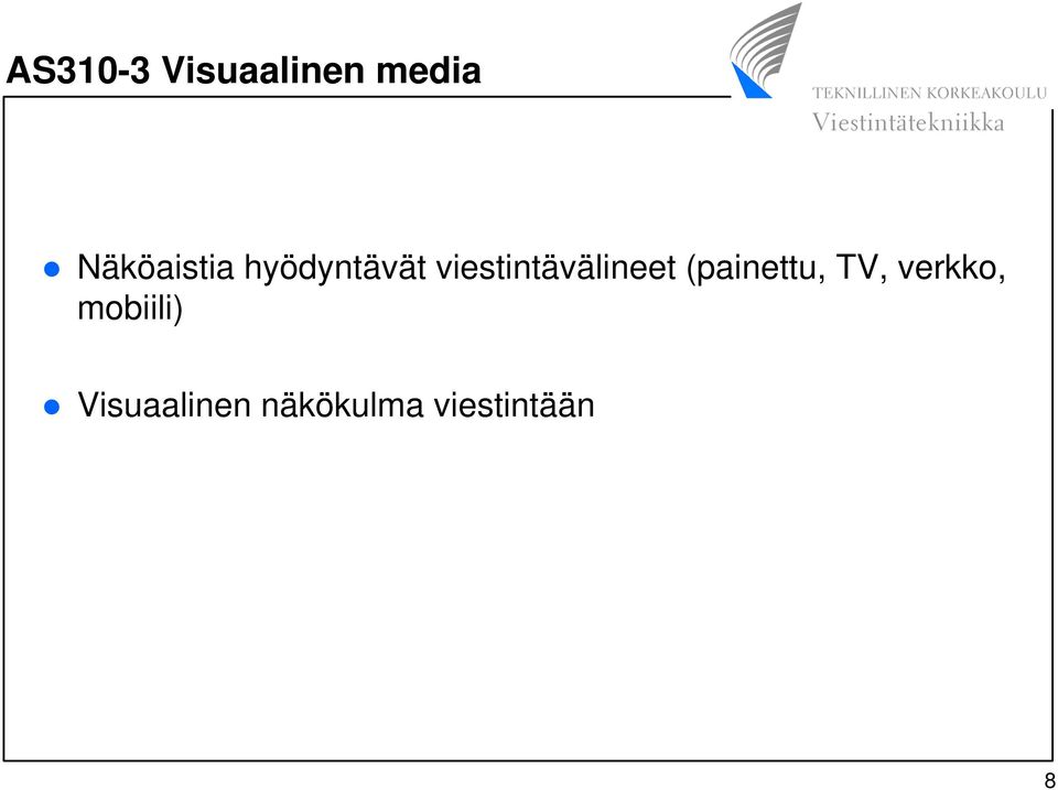 viestintävälineet (painettu, TV,