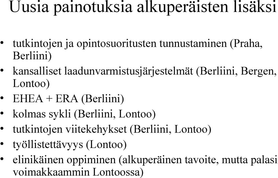 (Berliini) kolmas sykli (Berliini, Lontoo) tutkintojen viitekehykset (Berliini, Lontoo)