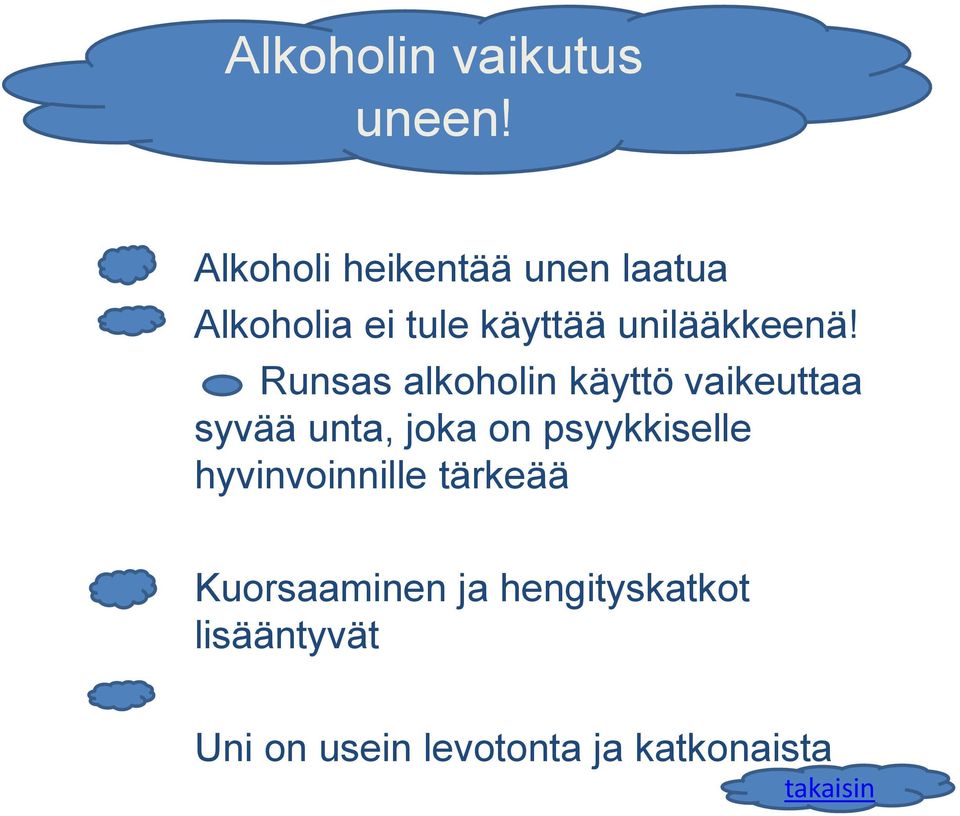 unilääkkeenä!