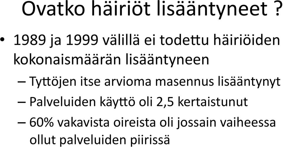 lisääntyneen TyWöjen itse arvioma masennus lisääntynyt