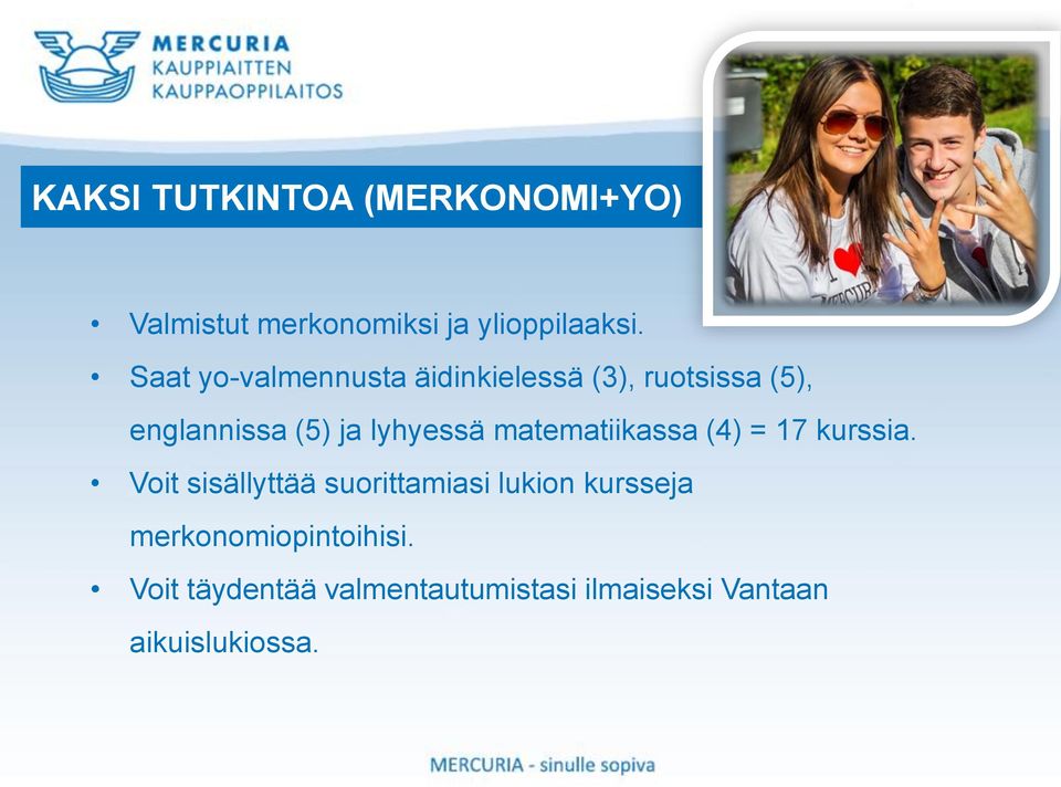 lyhyessä matematiikassa (4) = 17 kurssia.