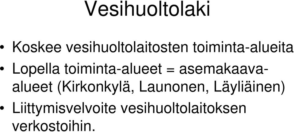 asemakaavaalueet (Kirkonkylä, Launonen,