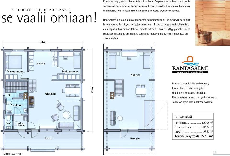 Tutut, turvalliset linjat, hirren vankka kestävyys, nykyajan mukavuus. Tilava parvi suo mahdollisuuksia elää vapaa-aikaa omaan tahtiin, omalla rytmillä.