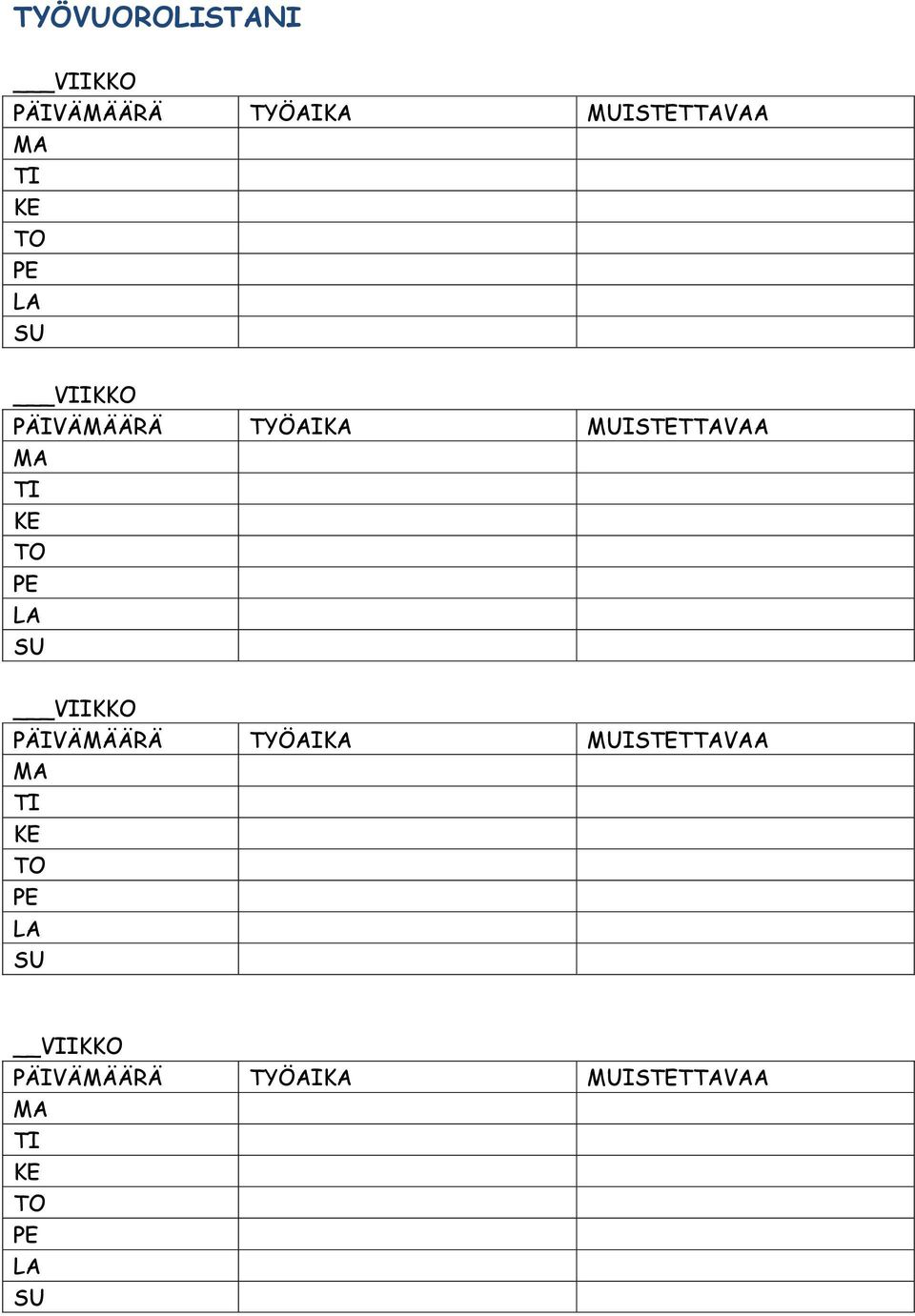 PE LA SU VIIKKO PÄIVÄMÄÄRÄ TYÖAIKA MUISTETTAVAA MA TI KE  PE LA