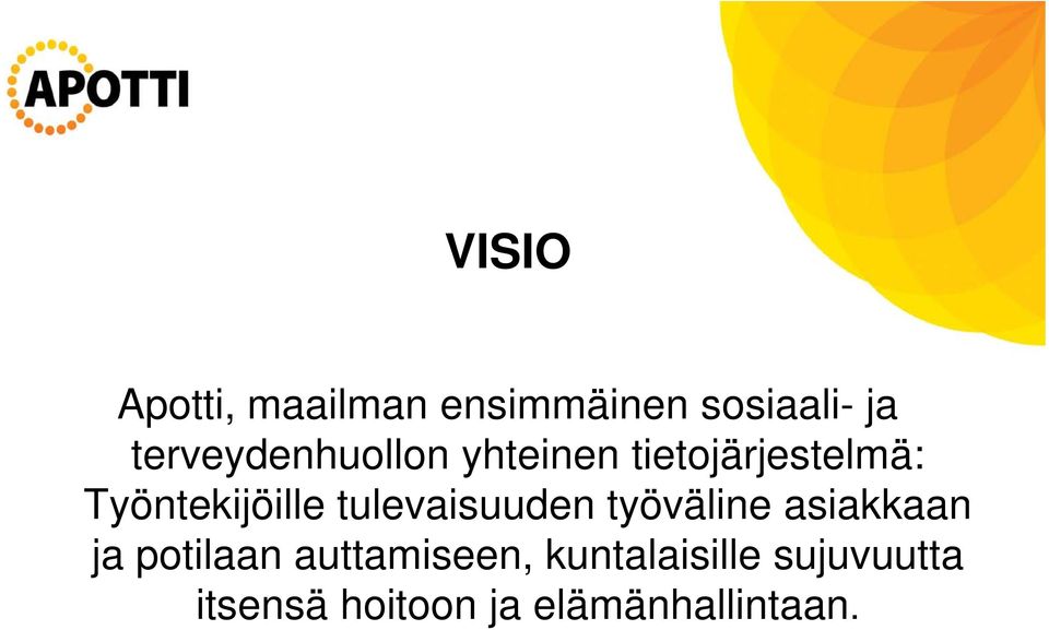 Työntekijöille tulevaisuuden työväline asiakkaan ja