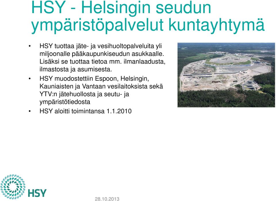 ilmanlaadusta, ilmastosta ja asumisesta.