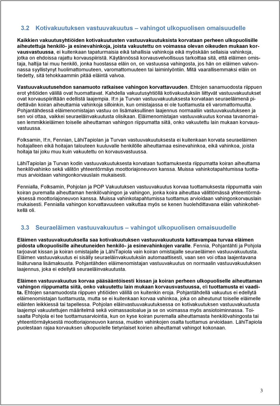 rajattu korvauspiiristä.