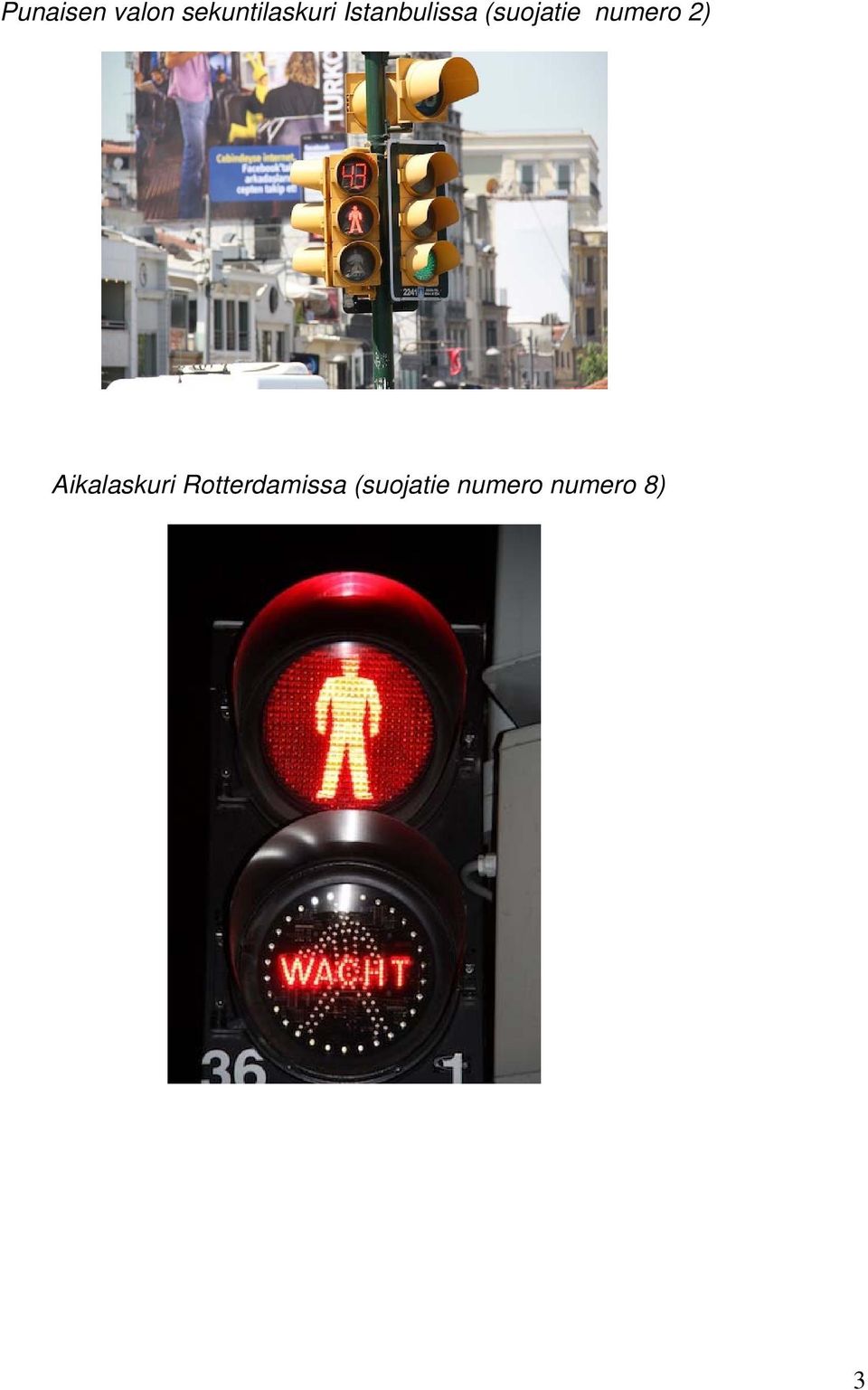 2) Aikalaskuri Rotterdamissa
