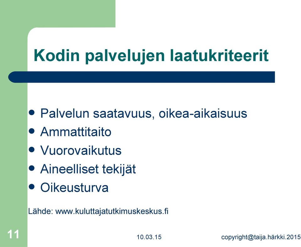 Vuorovaikutus Aineelliset tekijät