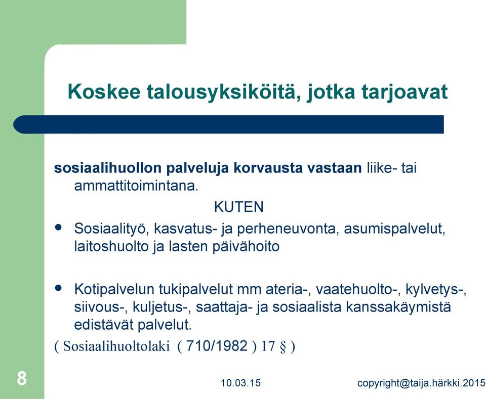 KUTEN Sosiaalityö, kasvatus- ja perheneuvonta, asumispalvelut, laitoshuolto ja lasten päivähoito