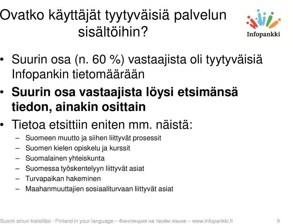 Tietoa etsittiin eniten mm.