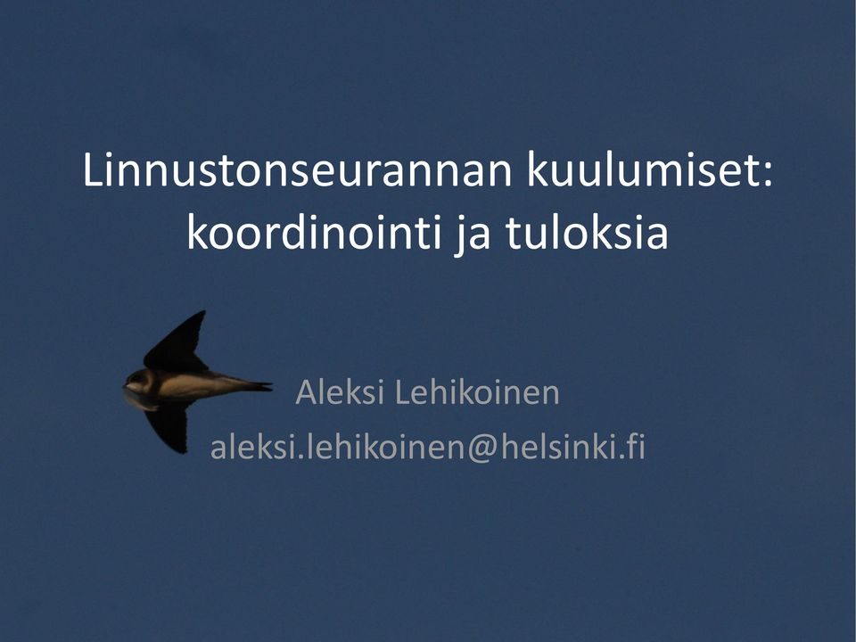 ja tuloksia Aleksi