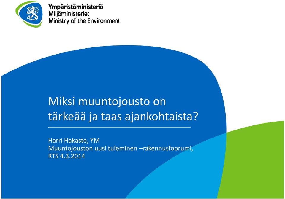 Harri Hakaste, YM Muuntojouston