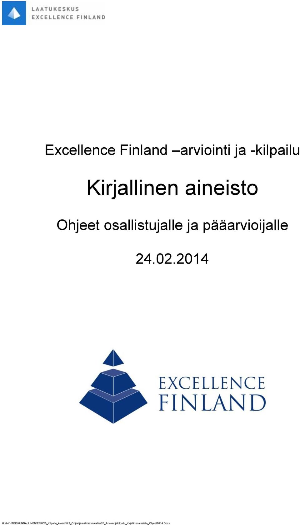 2014 H:\9-YHTEISKUNNALLINEN\EFKO\6_Kilpailu_Award\8.