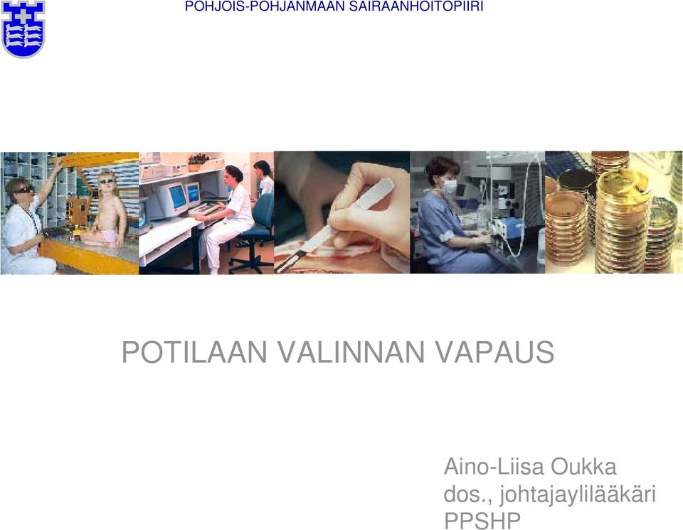 VALINNAN VAPAUS Aino-Liisa