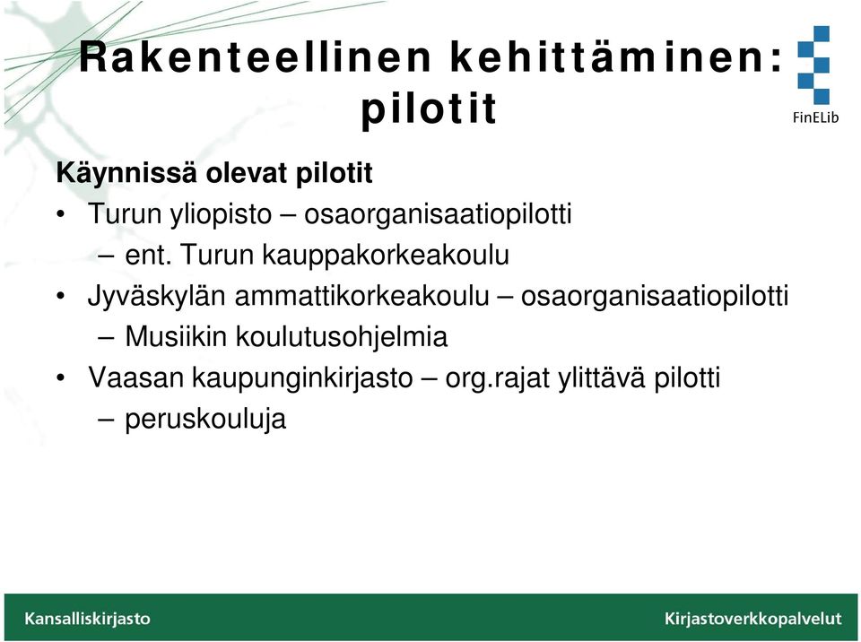 Turun kauppakorkeakoulu Jyväskylän ammattikorkeakoulu