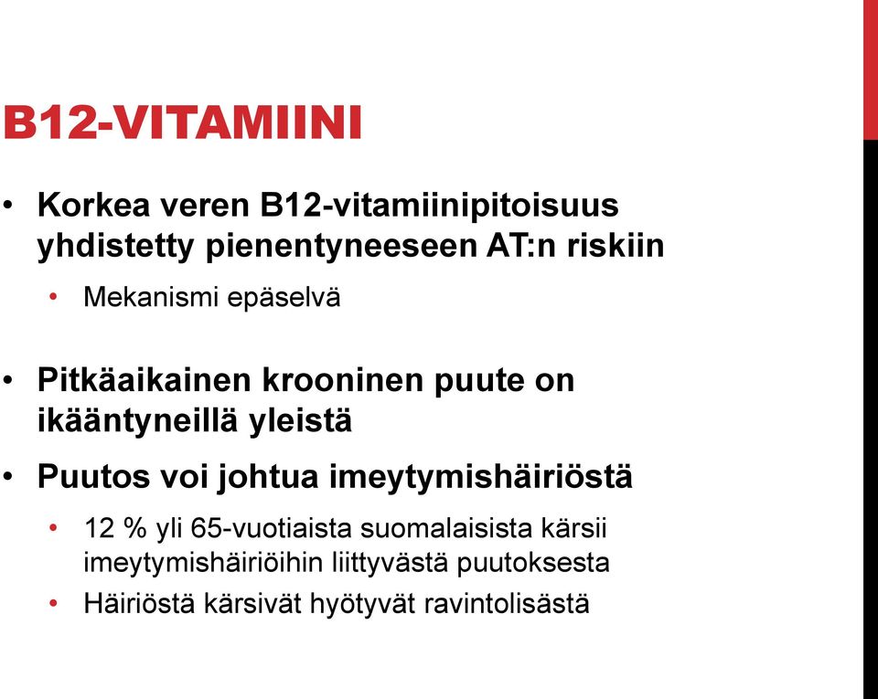 Puutos voi johtua imeytymishäiriöstä 12 % yli 65-vuotiaista suomalaisista kärsii