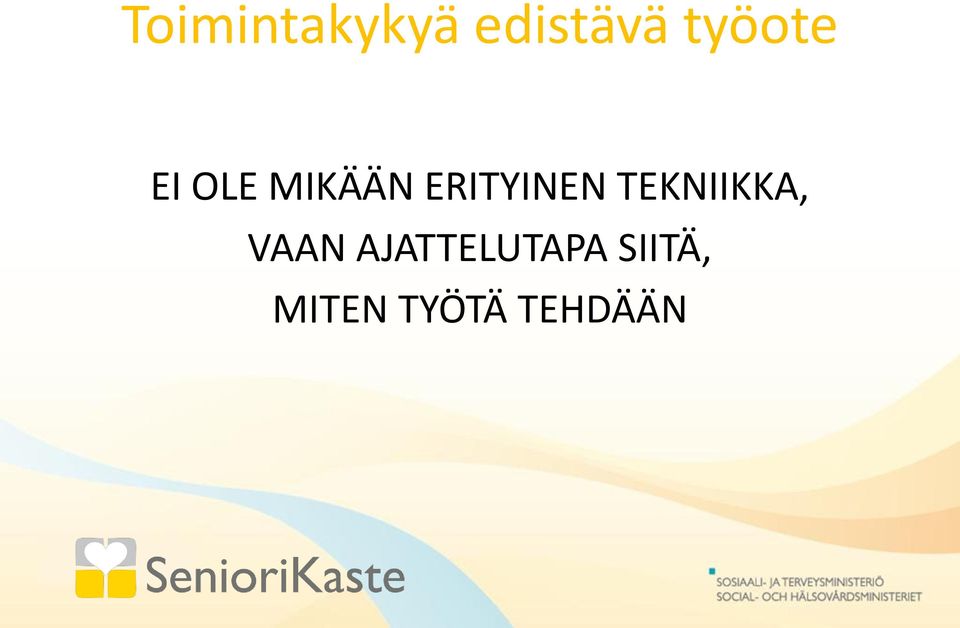 ERITYINEN TEKNIIKKA, VAAN