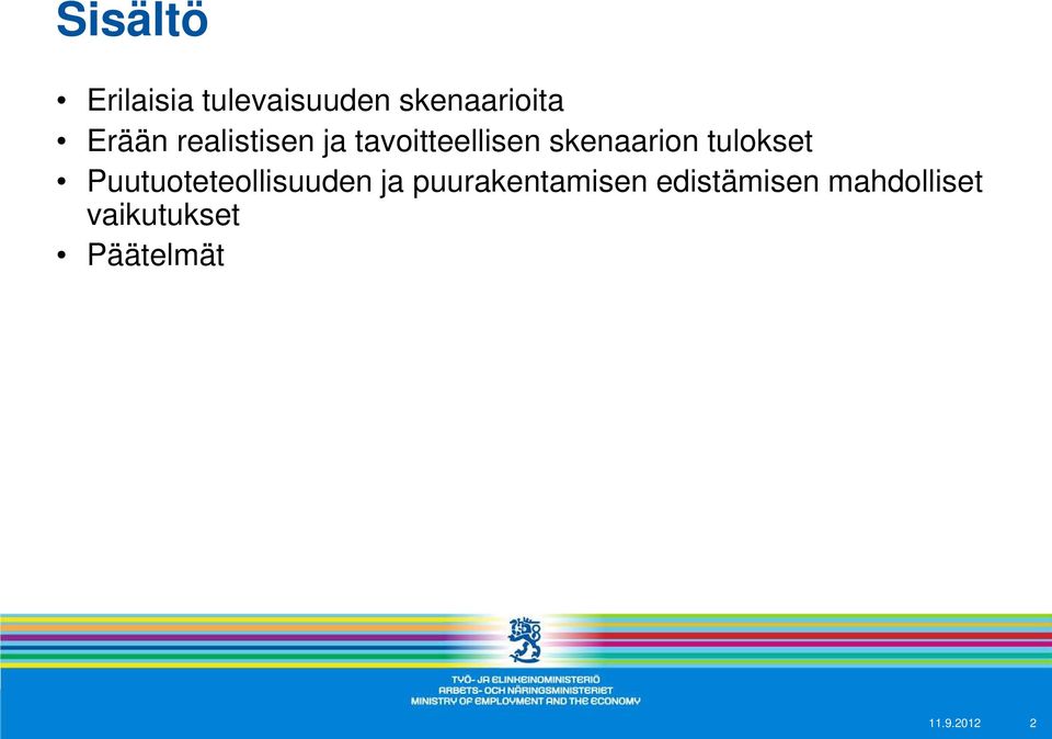 tulokset Puutuoteteollisuuden ja puurakentamisen