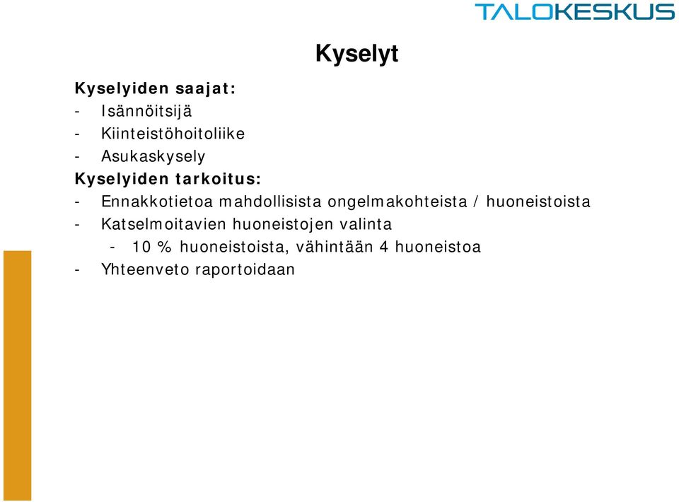 ongelmakohteista / huoneistoista - Katselmoitavien huoneistojen