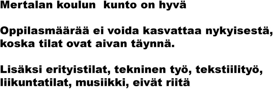 aivan täynnä.