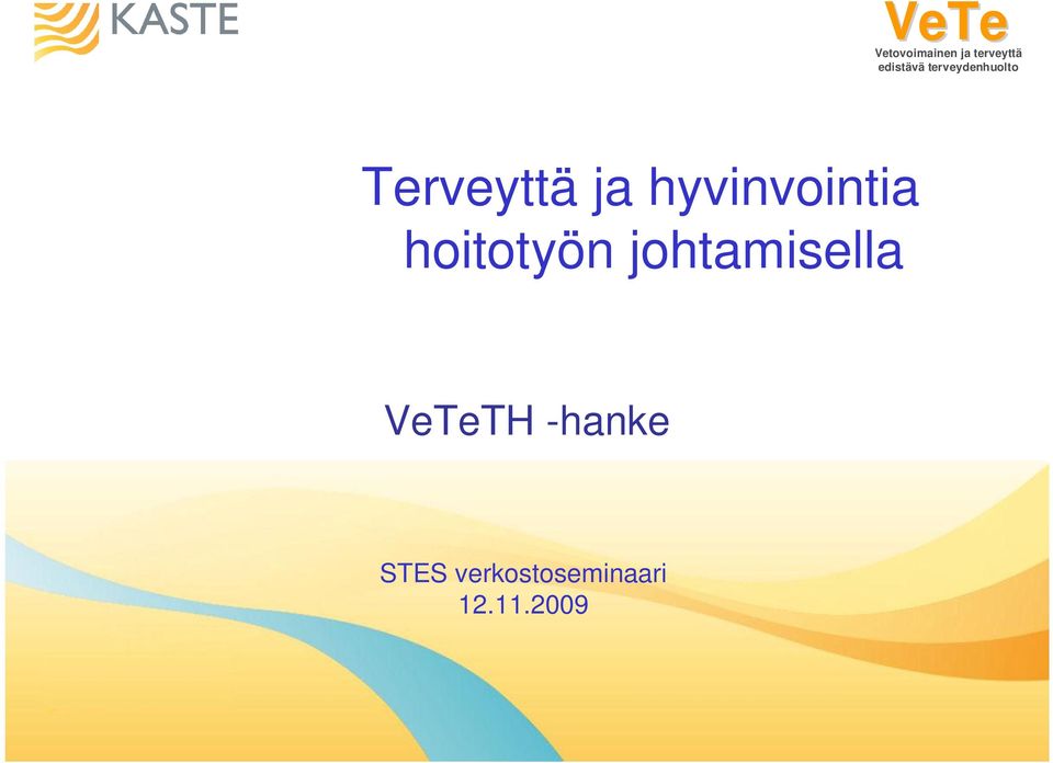 johtamisella VeTeTH