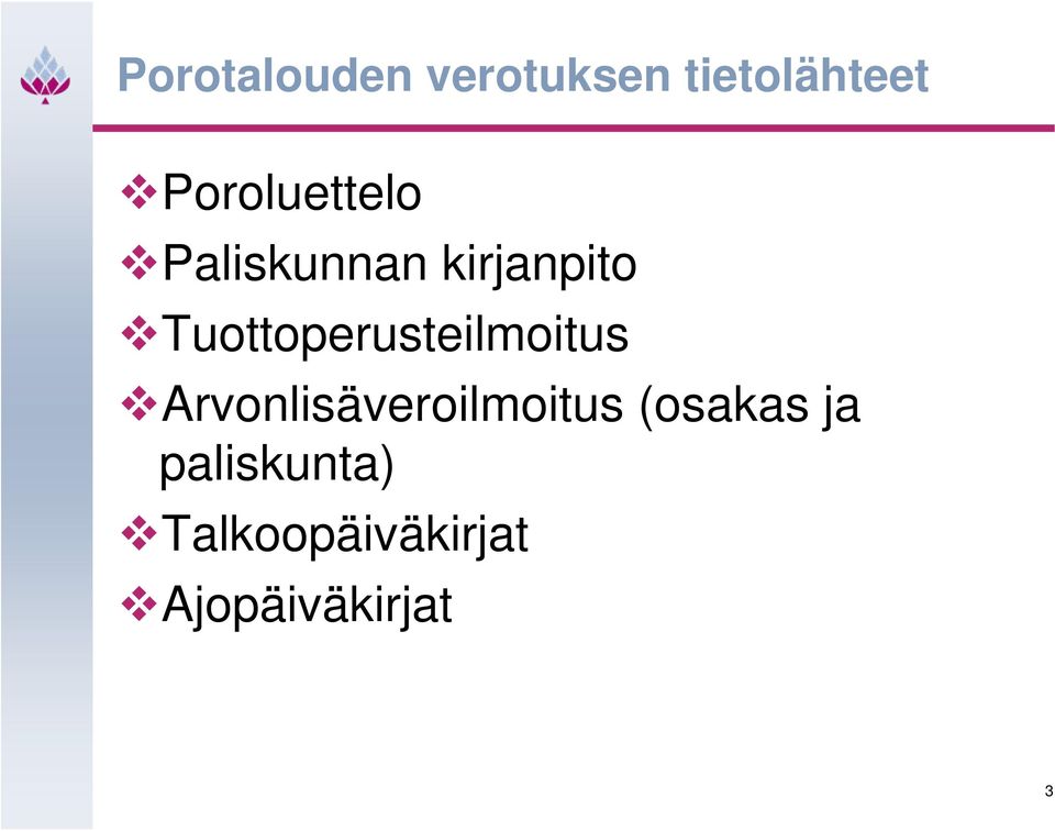 Tuottoperusteilmoitus Arvonlisäveroilmoitus