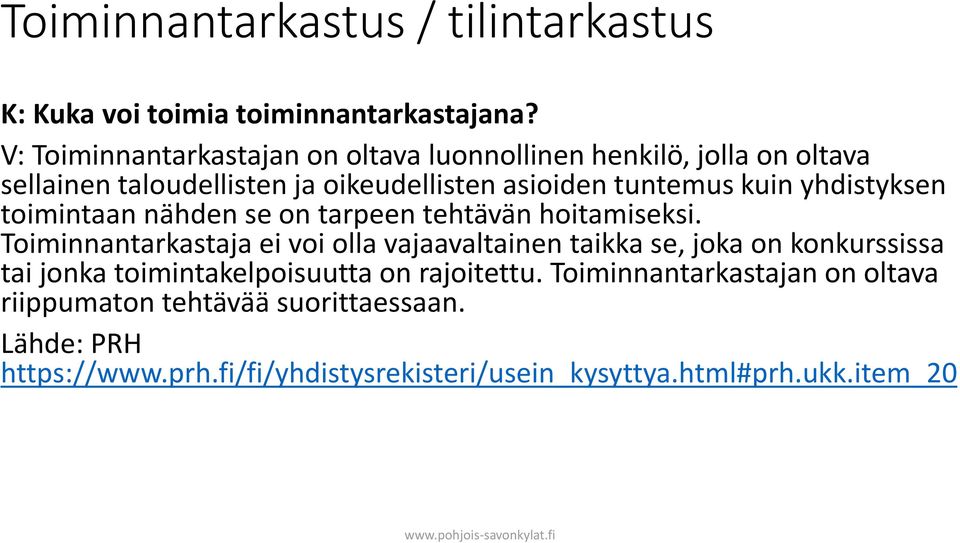 yhdistyksen toimintaan nähden se on tarpeen tehtävän hoitamiseksi.