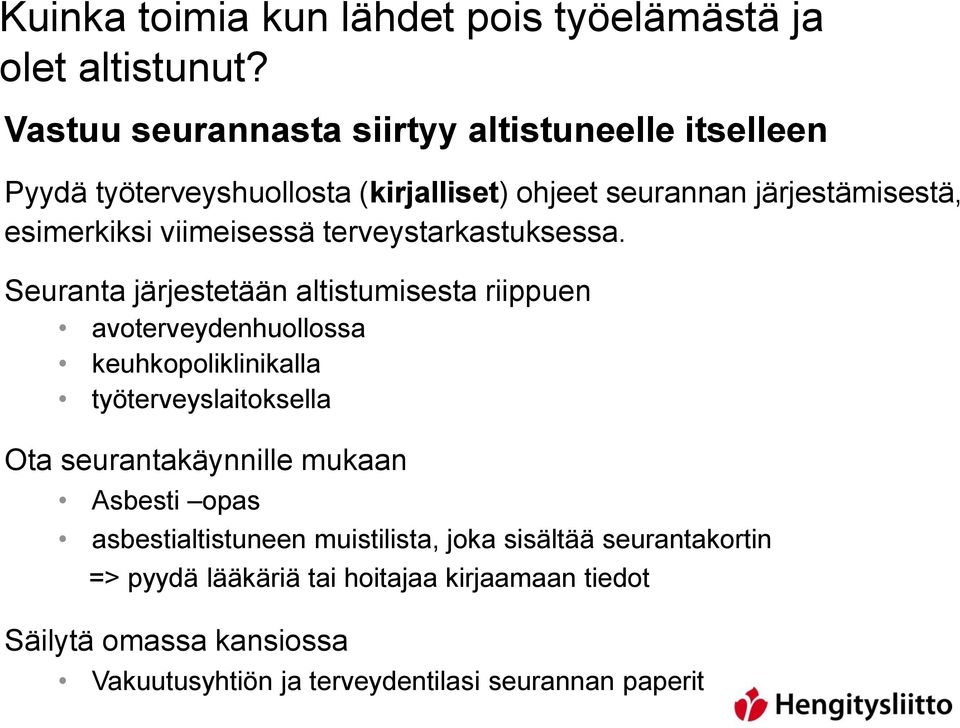 viimeisessä terveystarkastuksessa.