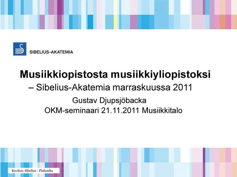 Gustav Djupsjöbacka OKM-seminaari 21.11.