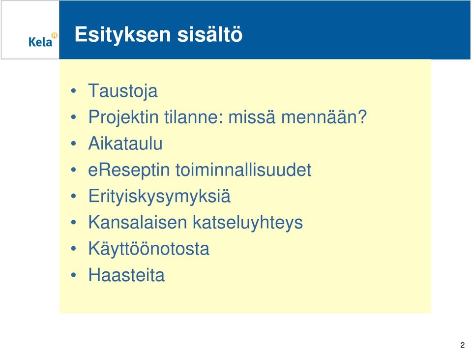 Aikataulu ereseptin toiminnallisuudet