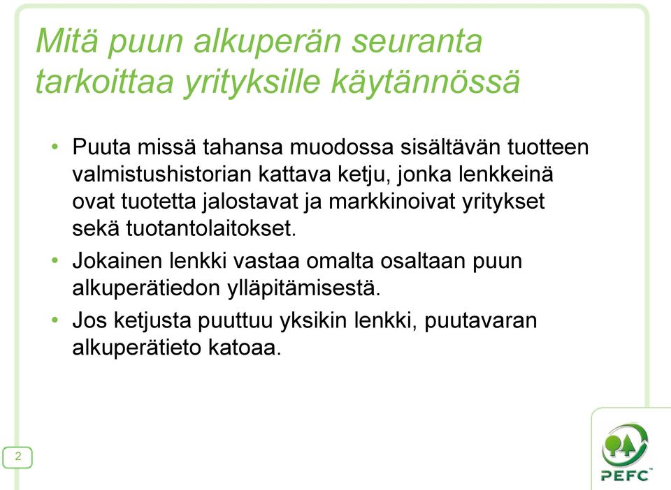 ja markkinoivat yritykset sekä tuotantolaitokset.