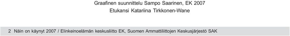 Näin on käynyt 2007 / Elinkeinoelämän