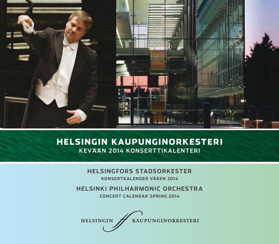 STADSORKESTER KONSERTKALENDER VÅREN 2014