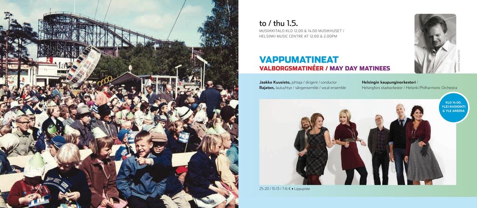 00PM VAPPUMATINEAT VALBORGSMATINÉER / MAY DAY MATINEES JAAKKO KUUSISTO