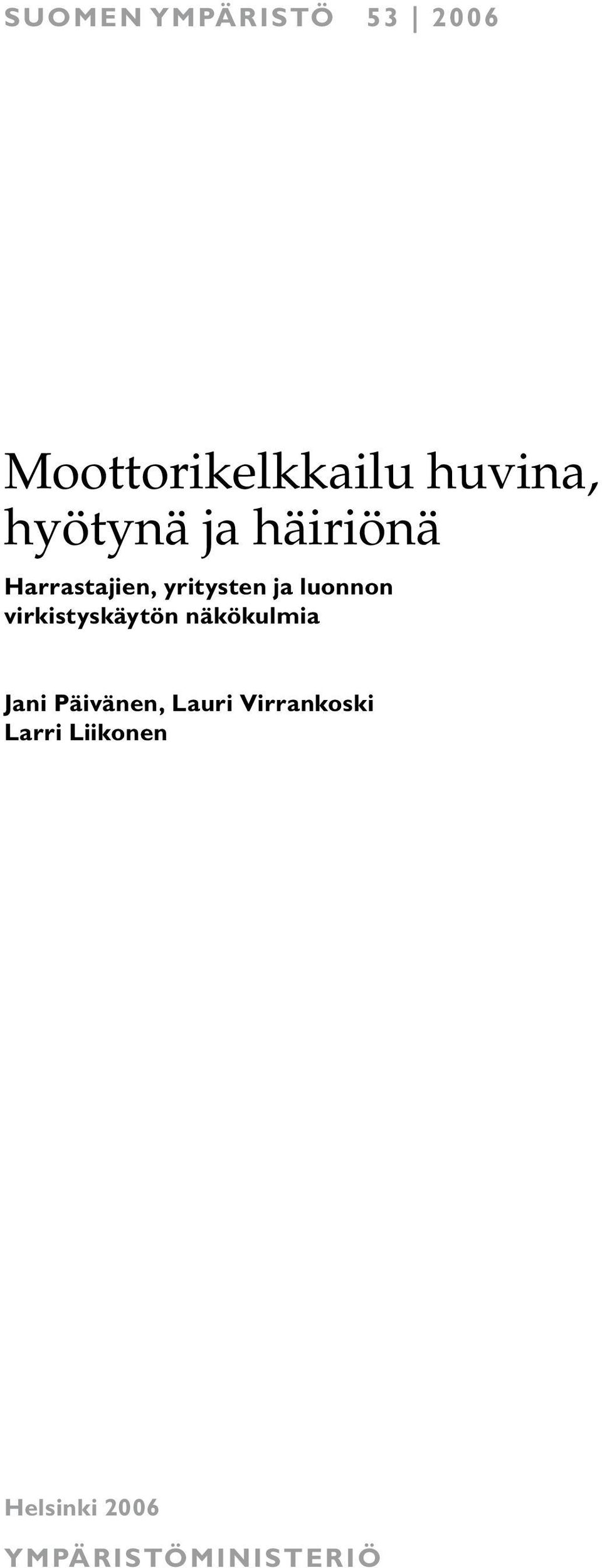 luonnon virkistyskäytön näkökulmia Jani Päivänen,