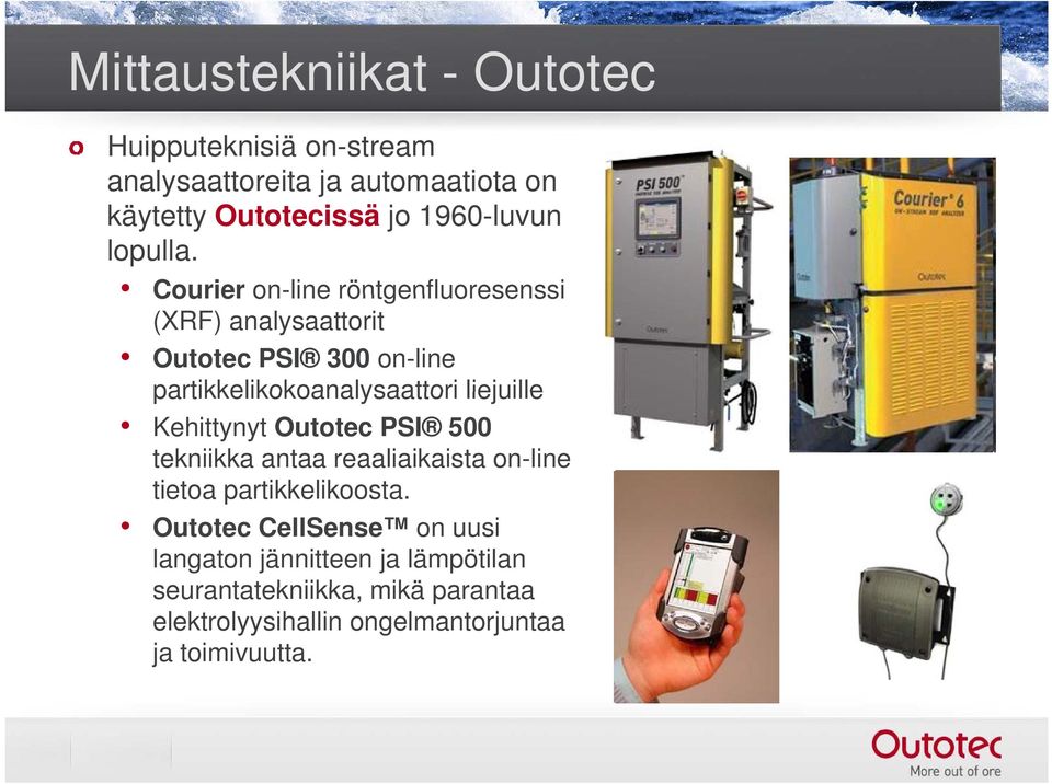 Courier on-line röntgenfluoresenssi (XRF) analysaattorit Outotec PSI 300 on-line partikkelikokoanalysaattori liejuille