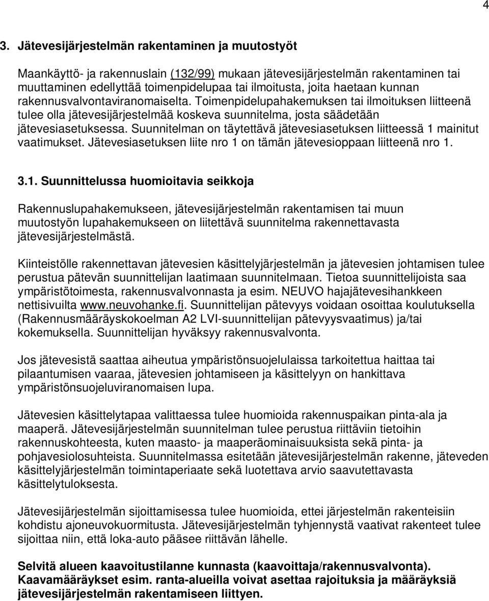 Suunnitelman on täytettävä jätevesiasetuksen liitteessä 1 