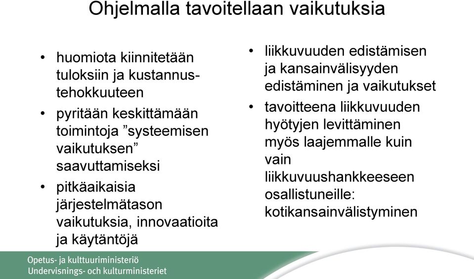 innovaatioita ja käytäntöjä liikkuvuuden edistämisen ja kansainvälisyyden edistäminen ja vaikutukset