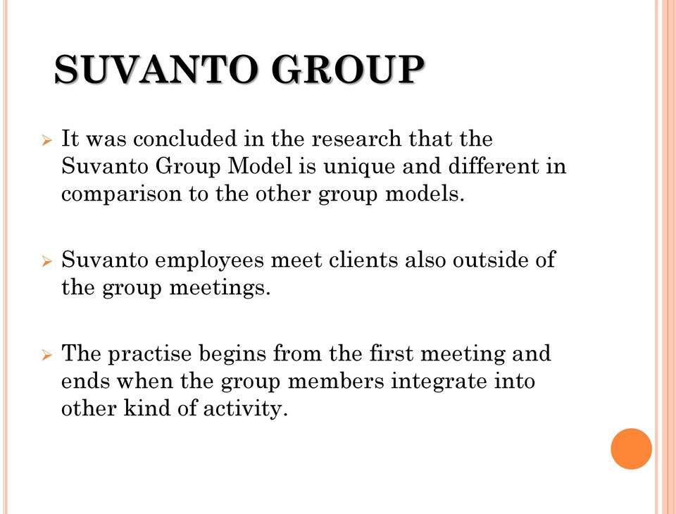 Suvanto employees meet clients also outside of the group meetings.