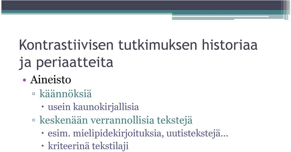 kaunokirjallisia keskenään verrannollisia